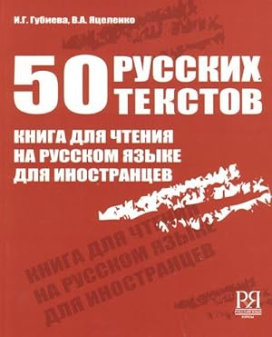 50 russkikh tekstov / 50 Russian texts: Russian reading book for the foreigners