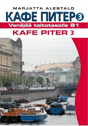 Kafe Piter 3 (Venäjää taitotasolle B1)