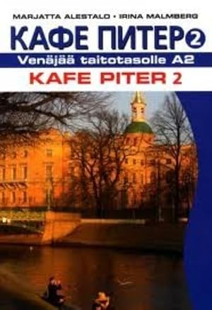 Kafe Piter 2. Venäjää taitotasolle A2. Oppikirja
