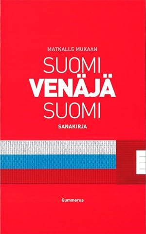Suomi-venäjä-suomi-sanakirja matkalle mukaan. Karmannyj finsko-russko-finskij slovar s finskimi p...