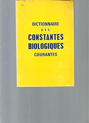 Dictionnaire des constantes biologiques courantes