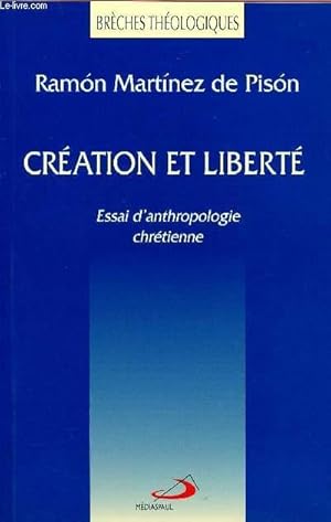 Immagine del venditore per CREATION ET LIBERTE : ESSAI D'ANTHROPOLOGIE CHRETIENNE venduto da Le-Livre