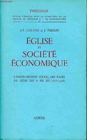 Imagen del vendedor de EGLISE ET SOCIETE ECONOMIQUE -Volume 1 - Tome 1: l'enseignement social des papes de Lon XIII  Pie XII (1878-1958), a la venta por Le-Livre