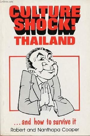Bild des Verkufers fr CULTURE SHOCK ! THAILAND AND HOW TO SURVIVE IT zum Verkauf von Le-Livre