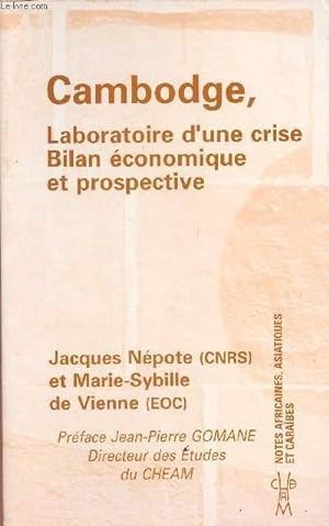 Seller image for CAMBODGE, LABORATOIRE D'UNE CRISE. BILAN ECONOMIQUE ET PROSPECTIVE for sale by Le-Livre