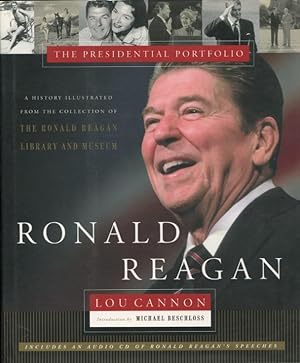 Ronald Reagan: The Presidential Portfolio: History as Told through the Collection of the Ronald R...