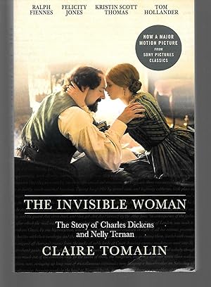 Bild des Verkufers fr The Invisible Woman ( The Story Of Charles Dickens And Nelly Ternan ) zum Verkauf von Thomas Savage, Bookseller
