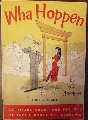 Wha Hoppen - Cartoons about and for GI's of Japan, Korea and Okinawa