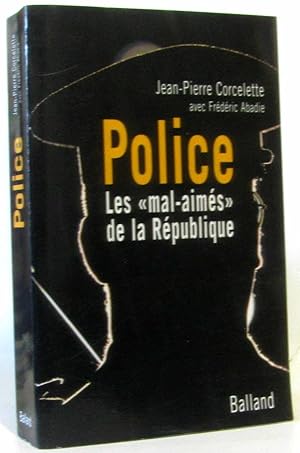 Image du vendeur pour Police : Les "mal-aims" de la Rpublique mis en vente par crealivres