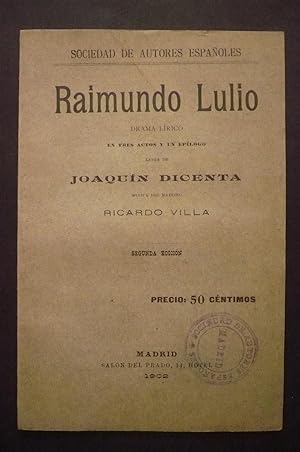 RAIMUNDO LULIO. Drama Lírico en tres actos y un epílogo.