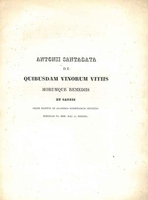 Antonii Santagata de quibusdam vinorum vitiis horumque remediis et causis sermo habitus in academ...
