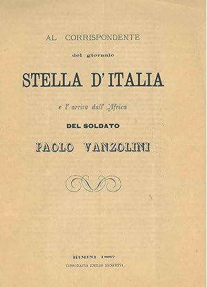 Al corrispondente del giornale Stella d'Italia e l'arrivo dall'Africa del soldato Paolo Vanzolini