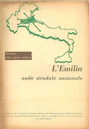 L' Emilia nodo stradale nazionale. Numero speciale di: La Regione Emilia Romagna, Anno II, Novemb...