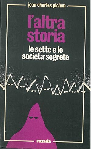 L' altra storia. Le sette e le società segrete