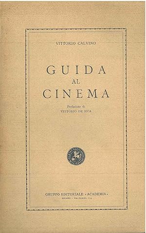 Guida al cinema. Prefazione di V. De Sica