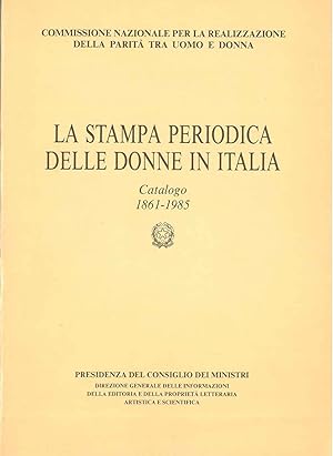 La stampa periodica delle donne in Italia. Catalogo 1861-1985. A cura di R. De Longis