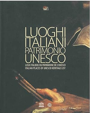 Bild des Verkufers fr Luoghi italiani patrimonio Unesco zum Verkauf von Studio Bibliografico Orfeo (ALAI - ILAB)