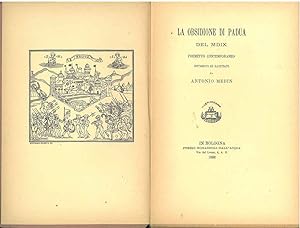 La obsidione di Padua del MDIX. Poemetto contemporaneo ristampato ed illustrato da Antonio Medin....
