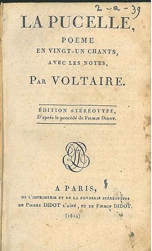 Seller image for La Pucelle, poeme en vingt-un chants, avec les notes, par Voltaire. Edition stereotype, d'aprs le procd de Firmin Didot for sale by Studio Bibliografico Orfeo (ALAI - ILAB)