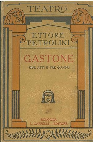 Gastone. Due atti e tre quadri