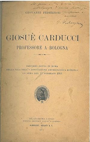 Giosué Carducci professore a Bologna. Discorso detto in Roma nella sala dell'associazione archeol...