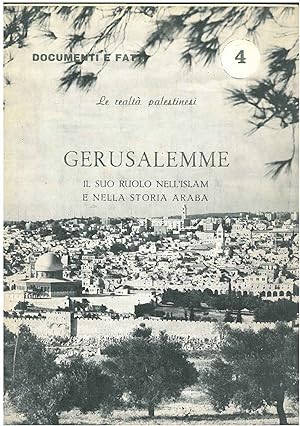 Seller image for Le realt palestinesi. Gerusalemme. Il suo ruolo nell'Islam e nelle storia araba for sale by Studio Bibliografico Orfeo (ALAI - ILAB)