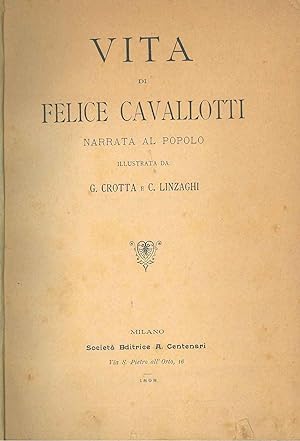 Vita di Felice Cavallotti narrata al popolo