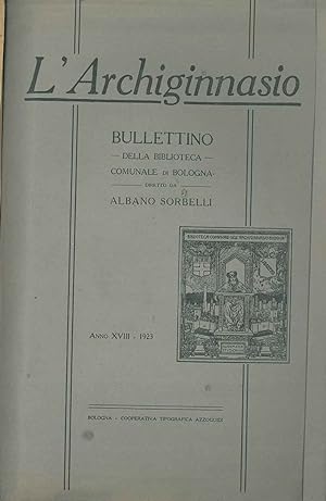 L' Archiginnasio. Bullettino della biblioteca comunale di Bologna. Anno XVIII, 1923, annata completa
