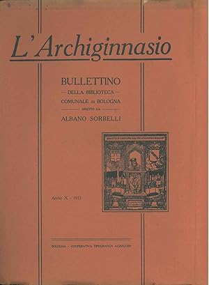 L' Archiginnasio. Bullettino della biblioteca comunale di Bologna. Anno X, 1915, annata completa