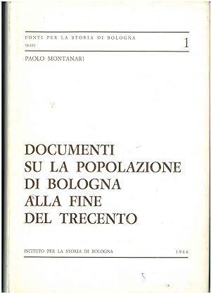 Documenti su la popolazione di Bologna alla fine del trecento