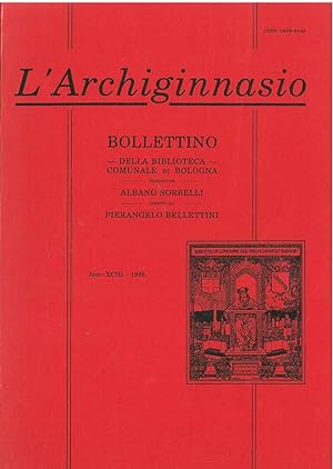 L' Archiginnasio. Bollettino della biblioteca comunale di Bologna fondato da Albano Sorbelli. Ann...