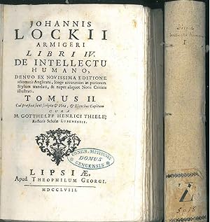 Johannis Lockii armigeri Libri IV. De intellectu humano, denuo ex novissima editione idiomatis An...