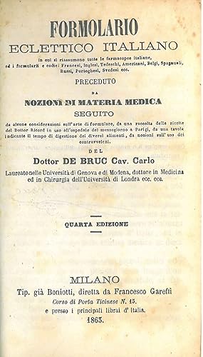 Formolario eclettico italiano. preceduto da nozioni di materia medica seguito da alcune considera...