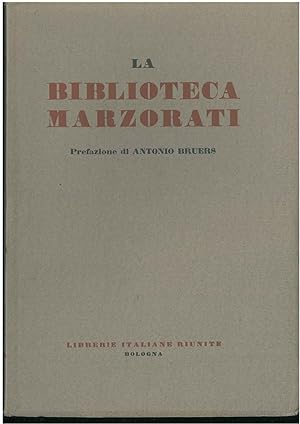 Catalogo della biblioteca Marzorati. Prefazione di A. Bruers