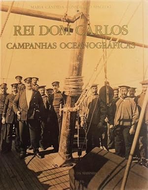 REI DOM CARLOS. CAMPANHAS OCEANOGRÁFICAS, ESTUDO DAS COLECÇÕES MALACOLÓGICAS.