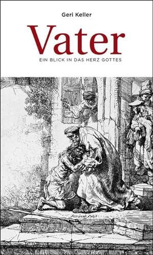 Seller image for Vater : Ein Blick in das Vaterherz Gottes for sale by AHA-BUCH GmbH