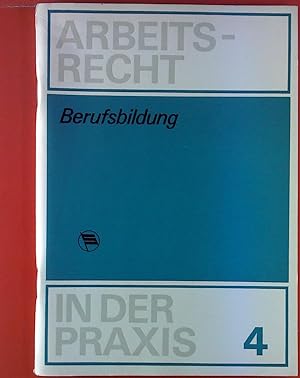 Seller image for Berufsbildung. Arbeitsrecht in der Praxis Heft 4. for sale by biblion2
