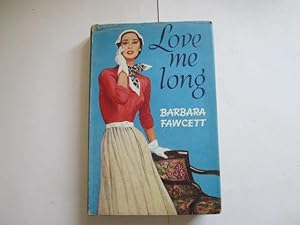 Imagen del vendedor de Love me Long a la venta por Goldstone Rare Books