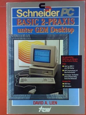 Bild des Verkufers fr Schneider PC. Basic 2-Praxis unter GEM Desktop. zum Verkauf von biblion2