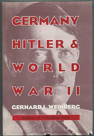 Bild des Verkufers fr Germany, Hitler, and World War II: Essays in Modern German and World History zum Verkauf von Between the Covers-Rare Books, Inc. ABAA