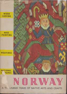 Seller image for NORWAY A Thousand Years of Native Arts and Crafts for sale by Complete Traveller Antiquarian Bookstore