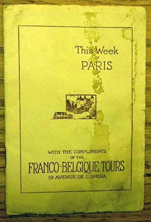 This Week In Paris - With The Compliments Of The Franco Belgique Tours