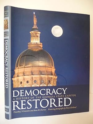 Image du vendeur pour Democracy Restored: A History of the Georgia State Capitol, (Signed by both authors) mis en vente par ARABESQUE BOOKS