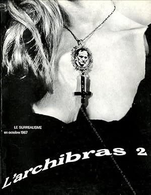 Imagen del vendedor de L'Archibras 2. Le Surralisme en octobre 1967. a la venta por Librairie-Galerie Dorbes Tobeart