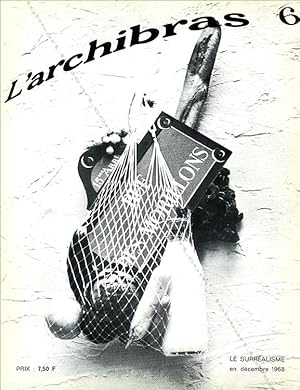 Seller image for L'Archibras 6. Le Surralisme en dcembre 1968. for sale by Librairie-Galerie Dorbes Tobeart