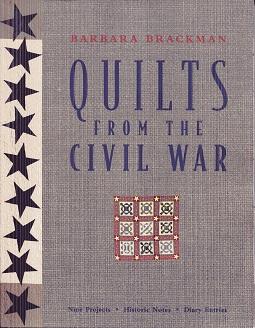 Quilts from the Civil War: 9 Projects, Historical Notes, Diary Entries