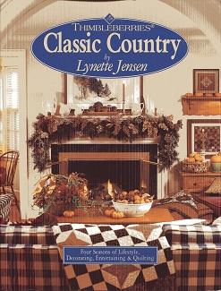 Image du vendeur pour Thimbleberries Classic Country: Four Seasons of Lifestyle Decorating Entertaining mis en vente par The Book Faerie