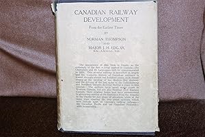 Canadian Railway Development. From the Earliest Times