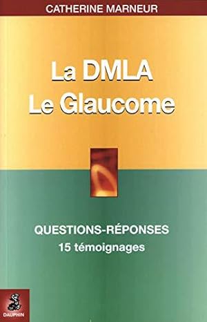 Bild des Verkufers fr La DMLA Dgnrescence maculaire lie  l'ge: Le Glaucome zum Verkauf von JLG_livres anciens et modernes
