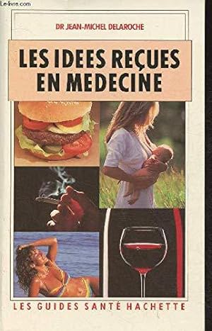 Bild des Verkufers fr Les Idees Recues En Medecine zum Verkauf von JLG_livres anciens et modernes